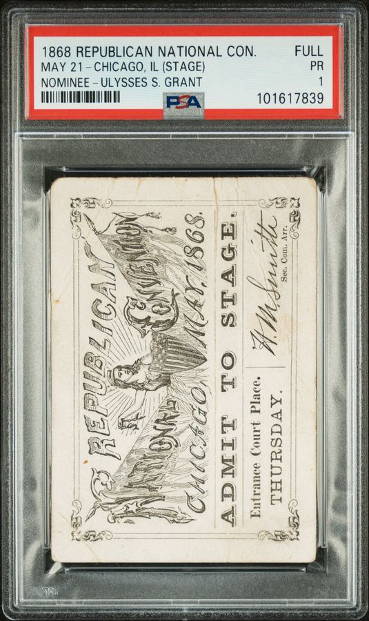 1868 Republican National Convention Ulysses S. Grant Nomination Full Ticket – PSA 1, ONLY GRADED EXAMPLE